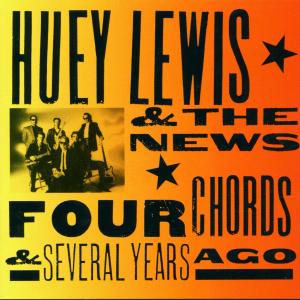 Cover for Huey Lewis &amp; The News · Four Chords &amp; Several Years Ago (CD) (1994)