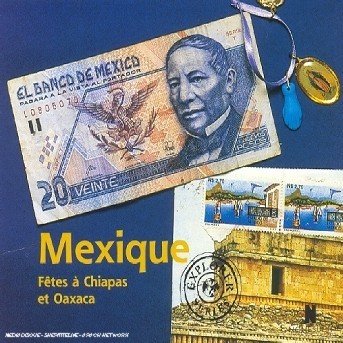 Cover for Mexico · Mexico-fiestas of Chiapas and Oaxaca (CD) (1990)