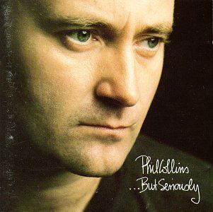 But Seriously - Phil Collins - Music - VIRGIN - 0075678205026 - January 23, 2012