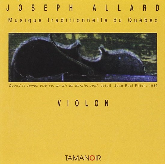 Violon-Musique Traditionnelle Du Quebec - Joseph Allard - Music - MAGADA - 0076715006026 - June 30, 1990