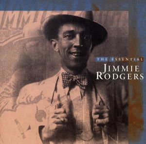 Essential Jimmie Rodgers - Jimmie Rodgers - Musik - RCA - 0078636750026 - 29. april 1997