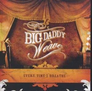Big Daddy Weave-everytime I Breathe - Big Daddy Weave - Música - FERVENT (WORD) - 0080688653026 - 12 de noviembre de 2021