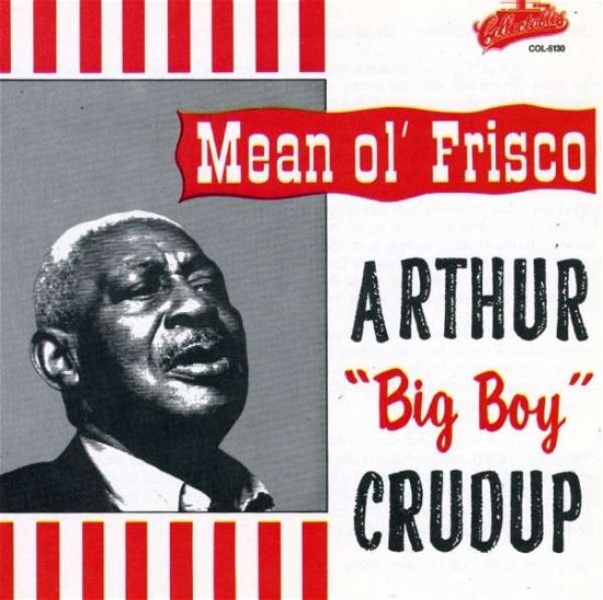 Cover for Arthur Big Boy Crudup · Mean Ol' Frisco (CD) (1990)
