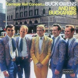 Cover for Owens, Buck and His Buckaroos · Carnegie Hall Concert - Expanded Edition (CD) (2017)