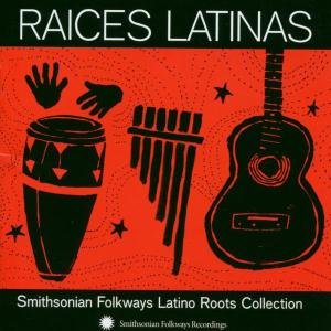 Raices Latinas          The Finest Latino Roots Music - V/A - Música - SMITHSONIAN FOLKWAYS - 0093074047026 - 31 de julio de 1990