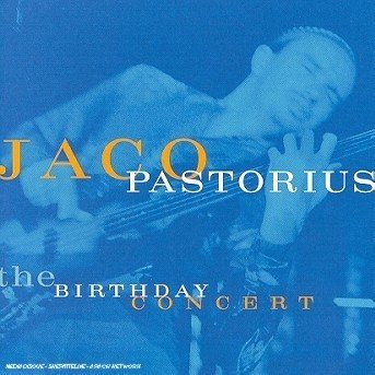 Cover for Jaco Pastorius · Birthday Concert  [australian Import] (CD) (1997)