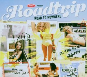 Roadtrip - Road to Nowhere - Aa.vv. - Music - PETROL RECORDS - 0094636594026 - July 10, 2006