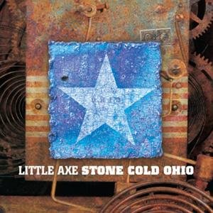 Cover for Little Axe · Stone Cold Ohio (CD) (2006)