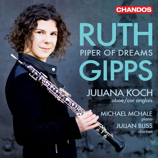 Ruth Gipps: Piper Of Dreams - Koch, Juliana & Julian Bliss - Muzyka - CHANDOS - 0095115229026 - 16 sierpnia 2024