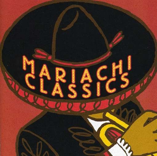 Cover for Mariachi Real De San Diego · Mariachi Classics (CD) (2009)