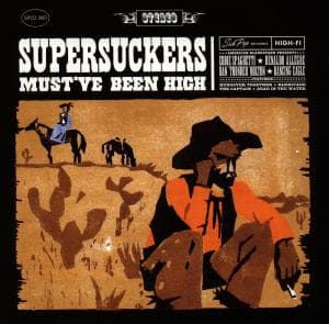 Cover for Supersuckers · Must've Been High (CD) (1997)