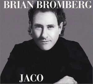 Jaco - Brian Bromberg - Musik - ARTISTRY - 0181475701026 - 18. juli 2006