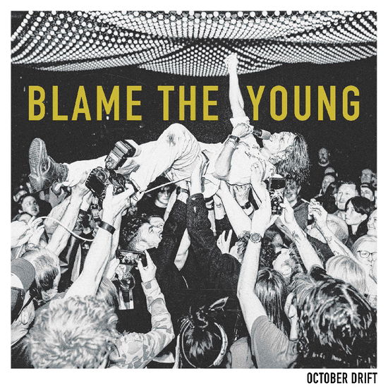 Cover for October Drift · Blame the Young (CD) (2024)