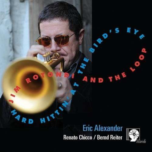 Hard Hittin at the Birds Eye - Rotondi,jim & the Loop - Música - MVD - 0601917105026 - 16 de abril de 2013