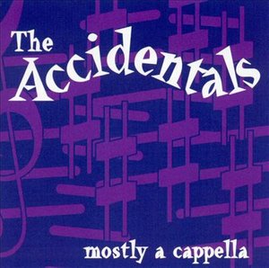 Cover for Accidentals · Mostly a Cappella (CD) (1996)