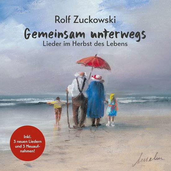 Gemeinsam Unterwegs - Lieder Im Herbst Des Lebens - Rolf Zuckowski - Muziek - MUSIK FUER DICH - 0602507442026 - 25 september 2020