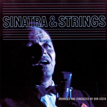 Sinatra & Strings - Frank Sinatra - Musik - POL - 0602527200026 - 23. december 1998