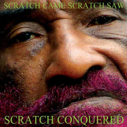 Cover for Tighten Up · Scratch Came, Scratch Saw, Scratch Conquered (CD) [Digipak] (2014)