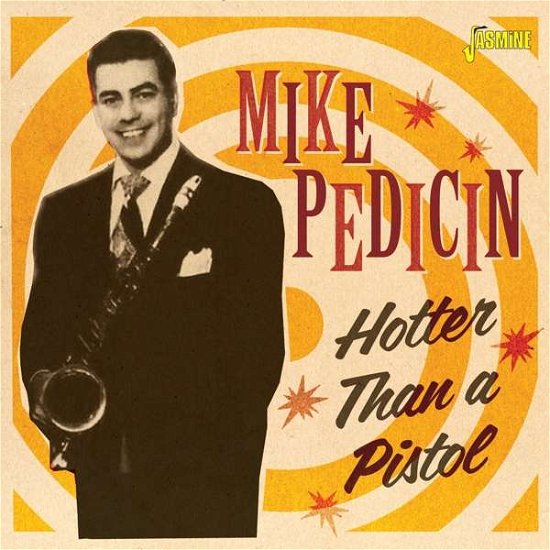 Cover for Mike Pedicin · Hotter Than A Pistol (CD) (2021)