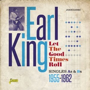 Cover for Earl King · Let The Good Times Roll (CD) (2016)