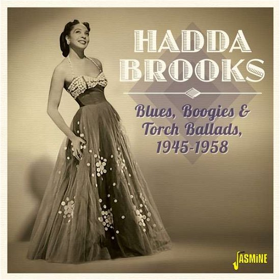Blues, Boogie & Torch Ballads - Hadda Brooks - Musiikki - JASMINE - 0604988319026 - perjantai 19. maaliskuuta 2021