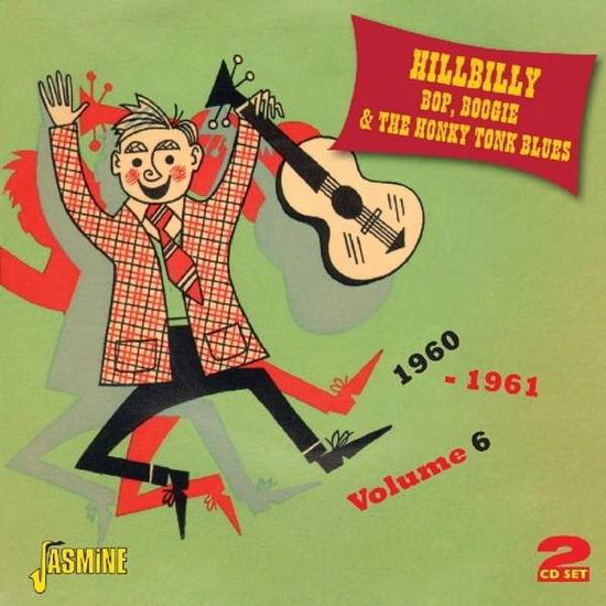 Hillbilly Bop, Boogie & The Honky Tonk Blues Vol.6 - V/A - Musik - JASMINE - 0604988364026 - 3. Oktober 2014