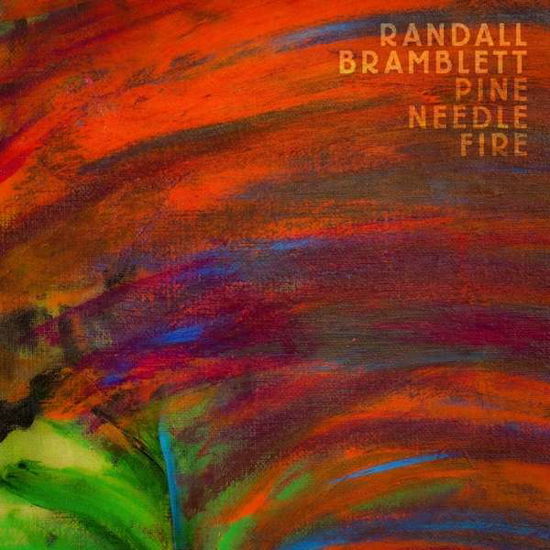 Pine Needle Fire - Randall Bramblett - Musikk - NEW WEST RECORDS - 0607396650026 - 13. november 2020