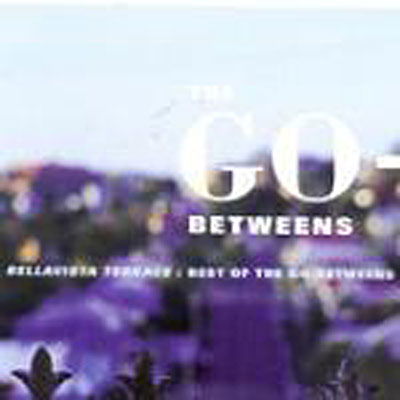 Cover for Go Betweens · Bellavista Terrace:best of (CD) (1999)
