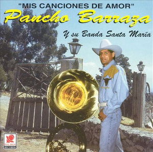 Cover for Pancho Barraza · Mis Canciones De Amor (CD) (1995)