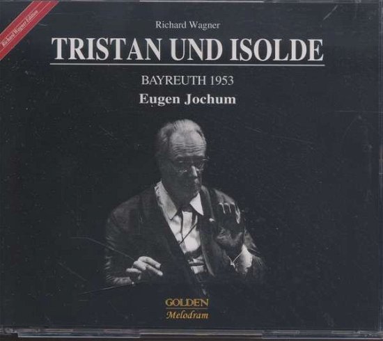 Cover for Richard Wagner · Tristan and Isolde (Jochum, Bayreuth 1953) (CD) (2010)