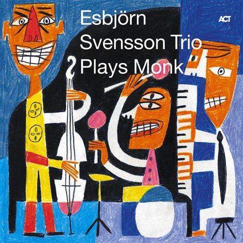 Plays Monk - Esbjorn -Trio- Svensson - Musiikki - ACT - 0614427901026 - torstai 7. heinäkuuta 2005