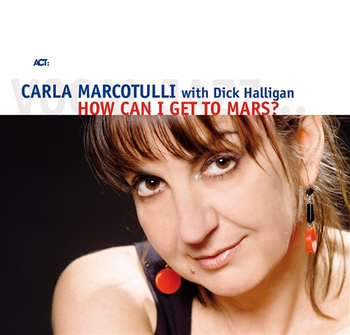 Carla Marcotulli · How Can I Get to Mars? (CD) (2008)