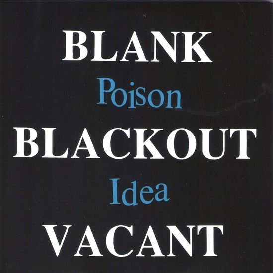 Blank...Blackout...Vacant - Poison Idea - Muzyka - AMERICAN LEATHER - 0614511866026 - 11 grudnia 2020