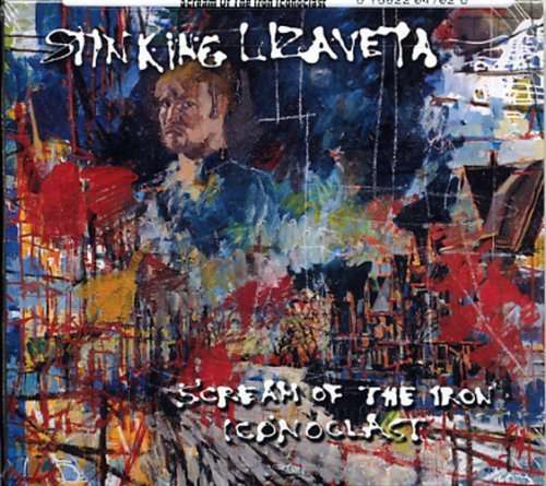 Cover for Stinking Lizaveta · Scream of the Iron Iconocl (CD) (2007)