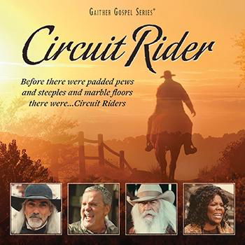 Cover for Bill &amp; Gloria Gaither · Circuit Rider (CD) (2017)