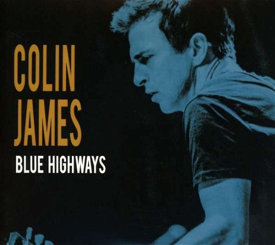 Blue Highways - Colin James - Música - TRUE NORTH RECORDS - 0620638063026 - 14 de outubro de 2016