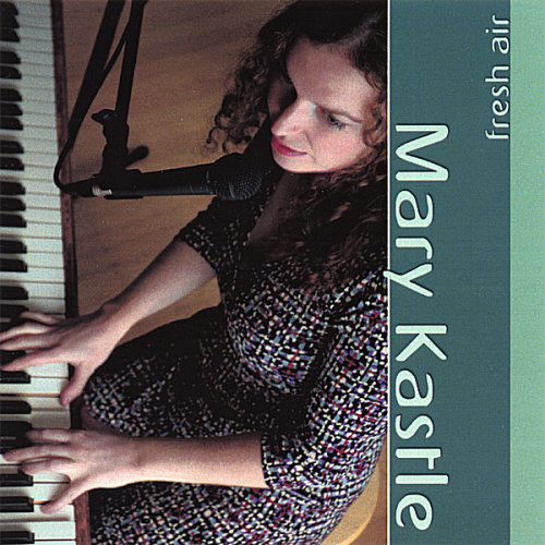 Cover for Mary Kastle · Fresh Air (CD) (2007)