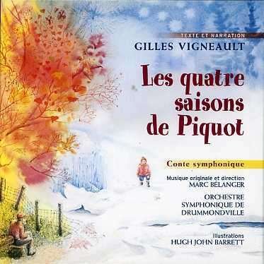Cover for Gilles Vigneault · Les Quatre Saisons De Piquot (CD) (2006)