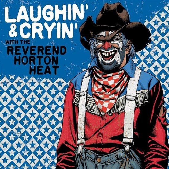 Cover for The Reverend Horton Heat · Laughin' &amp; Cryin' with the Reverend Horton Heat (Transparent Red Vinyl) (LP) (2022)