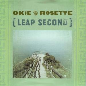 Cover for Okie Rosette · Leap Second (CD) [Digipak] (2013)