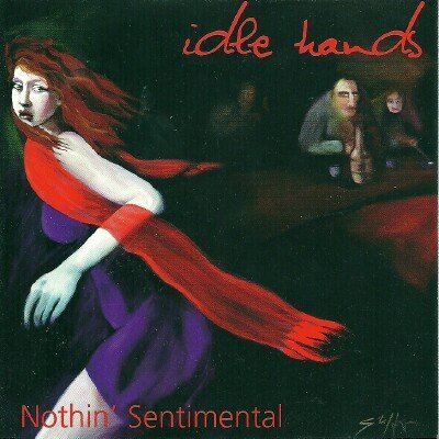Cover for Idle Hands · Nothin Sentimental (CD) (2002)