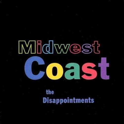 Midwest Coast - The Disappointments - Music - UNDEFEATED - 0634479867026 - May 7, 2002