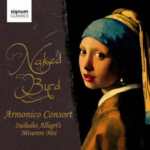 Cover for Armonico Consort · Naked Byrd (CD) (2010)