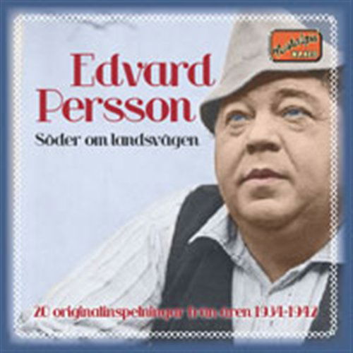 Persson,Edvard - Persson: Soder Om Landsvagen - Edvard Persson - Muzyka - NAXOS LOCAL NOSTALGIA - 0636943287026 - 10 września 2007