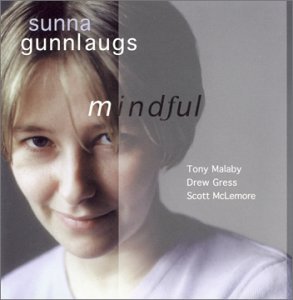 Mindful - Sunna Gunnlaugs - Música - SUNNY SKY - 0640041072026 - 23 de junho de 2003