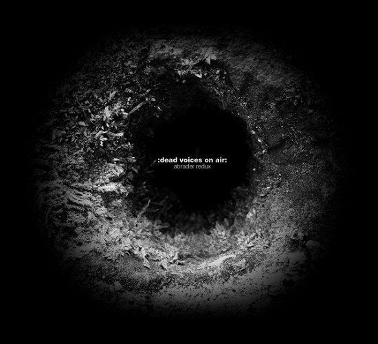 Dead Voices on Air · Abrader Redux (CD) (2022)