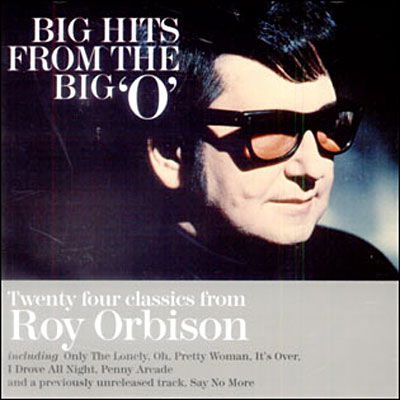 Cover for Roy Orbison · Roy Orbison - Big Hits From The Big O (CD) (2024)