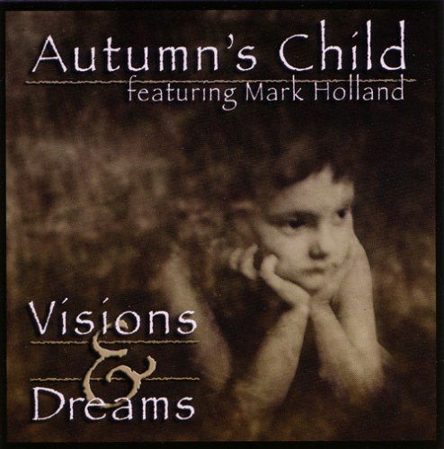 Cover for Autumn's Child · Visions &amp; Dreams (CD) (2005)