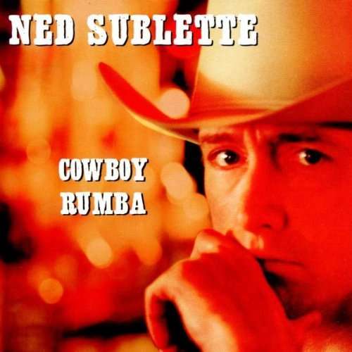 Cover for Ned Sublette · Cowboy Rumba (CD) (1999)