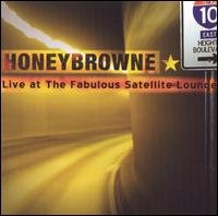 Cover for Honeybrowne · Live at Fabulous Satellite Lounge (CD) (2003)
